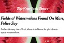Οι New York Times δημοσίευσαν (κατά λάθος) άρθρο για καρπούζια στον Άρη