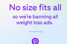 Pinterest: Απαγορεύει από σήμερα όλες τις διαφημίσεις απώλειας βάρους