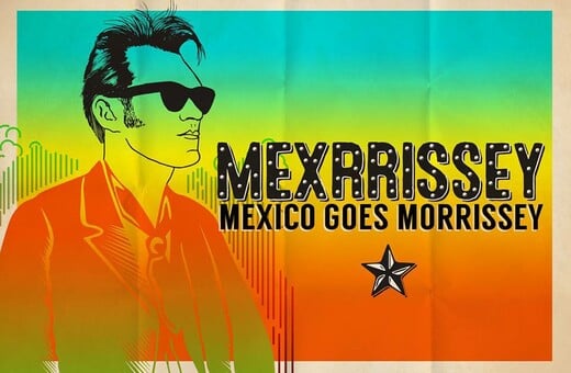 Γιατί οι Μεξικάνοι λατρεύουν τον Morrissey με πάθος