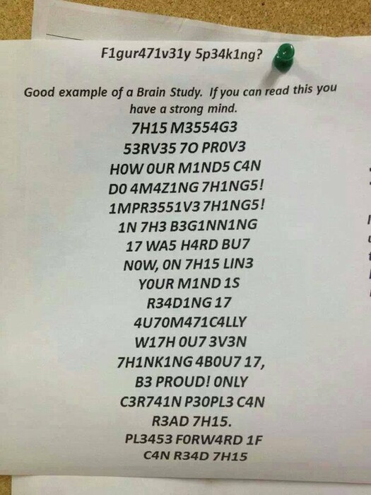 Αν μπορείτε να διαβάσετε αυτό το μήνυμα δε σημαίνει πως είστε ένα ισχυρό μυαλό
